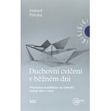 Duchovní cvičení v běžném dni - Průvodce modlitbou na (téměř) každý den v roce - Samuel Prívara