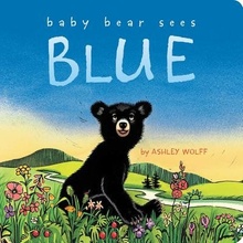 Baby Bear Sees Blue Wolff AshleyBoard Books