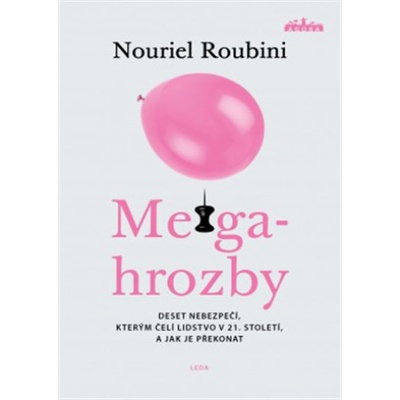 Megahrozby - Deset nebezpečí, kterým čelí lidstvo v 21. Století, a zda je dokážeme překonat