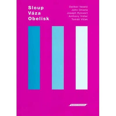 Columm, Vase, Obelisk - Dalibor Veselý