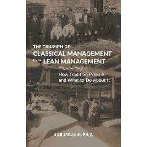 Triumph of Classical Management Over Lean Management (ISBN: 9780989863193)