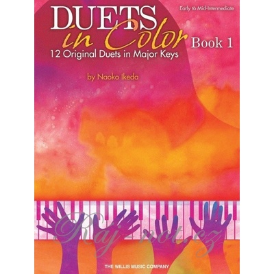 DUETS in Color 1 12 Original Duets in Major Keys / 1 klavír 4 ruky