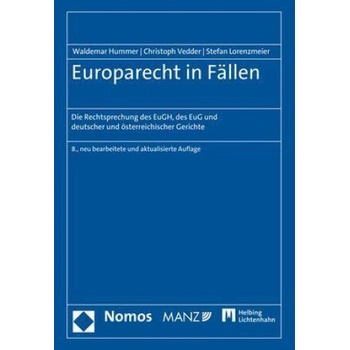 Europarecht in Fällen | Waldemar Hummer, Christoph Vedder, Stefan Lorenzmeier