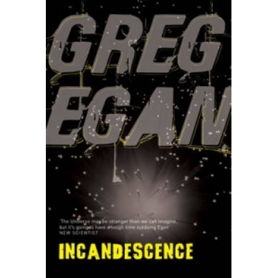 Incandescence - Greg Egan