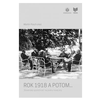 Rok 1918 a potom Slovenská spoločnosť na prahu novej éry