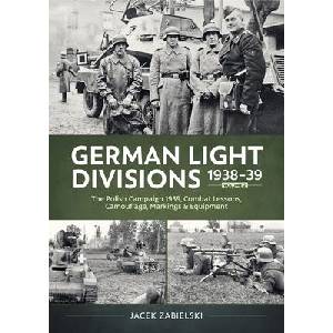 German Light Divisions 1938-39 Volume 2 | Jacek Zabielski (ISBN: 9781804517673)