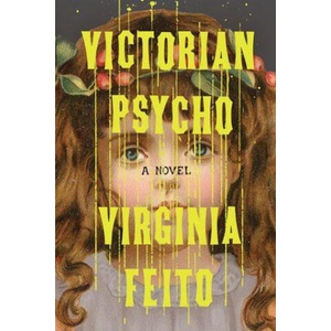 Victorian Psycho - A Novel (ISBN: 9781324097785)