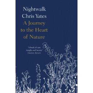 Nightwalk | Chris Yates (ISBN: 9780007448708)