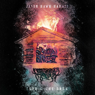 HARRIS, JASON HAWK - LOVE & THE DARK CD