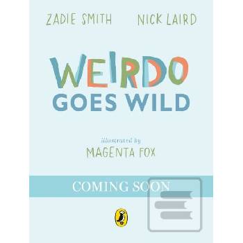 Weirdo Goes Wild - Zadie Smith
