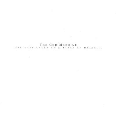 The God Machine - One Last Laugh In A Place Of Dying. . . (Reissue) (2 LP) (0602488510127)