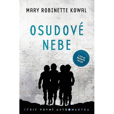 Osudové nebe - Mary Robinette Kowal