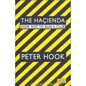 Hacienda | Peter Hook (2010)