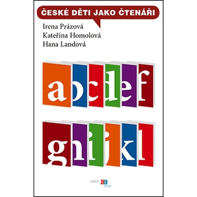 České děti jako čtenáři - Irena Prázová, Kateřina Homolová, Hana Landová