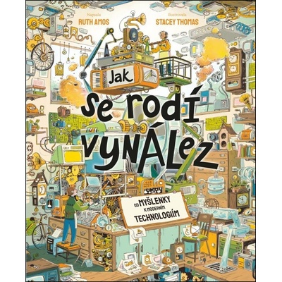 Jak se rodí vynález - Ruth Amos – Zbozi.Blesk.cz