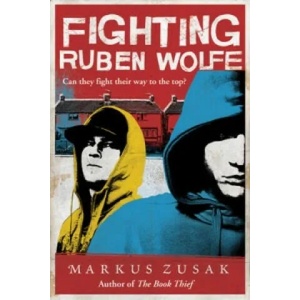 Fighting Ruben Wolfe | Markus Zusak (2010)