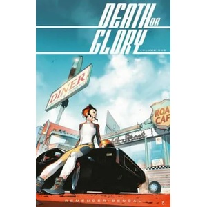 Death or Glory Volume 1: She's Got You | Rick Remender (ISBN: 9781534308589)