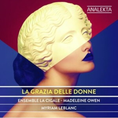 ENSEMBLE LA CIGALE MYRIAM LEBLANC - La Grazia Delle Donne CD