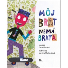 Môj brat nemá brata Eleková Elena