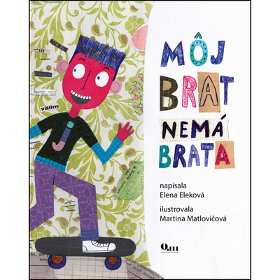 Môj brat nemá brata Eleková Elena