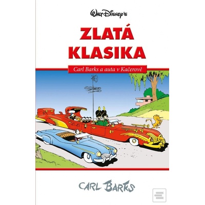 Disney Zlatá klasika Carl Barks a auta v Kačerově