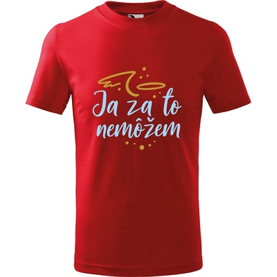 Handel detské tričko Ja za to nemôžem červená