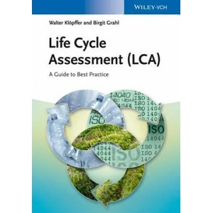 Life Cycle Assessment (LCA) - A Guide to Best Practice | Walter Klöpffer, Birgit Grahl (ISBN: 9783527329861)