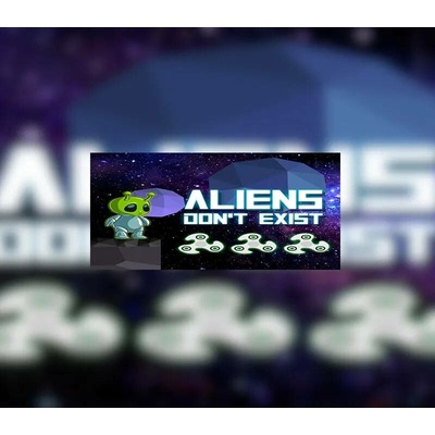 Aliens Don't Exist