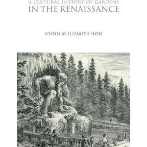 Cultural History of Gardens in the Renaissance (2013)
