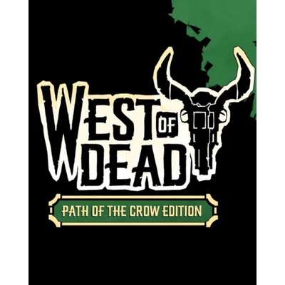 West of Dead (Path of the Crow Edition)
