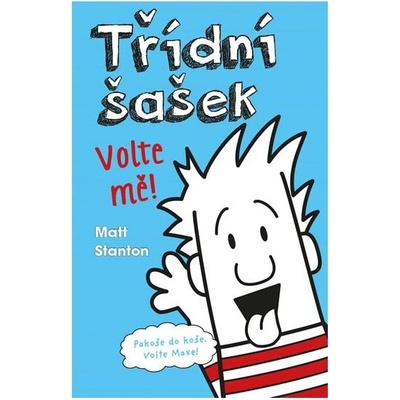 Třídní šašek – Volte mě! - Stanton Matt