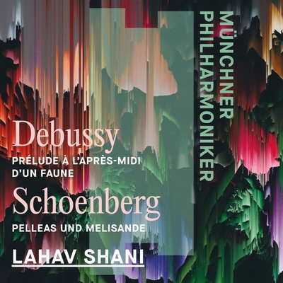C. Debussy / A. Schoenberg: Préludes l'aprés-midi d'un faune / Pelleas et Melisande (Lahav Shani) CD