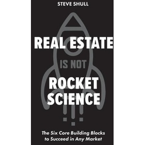 Real Estate Is Not Rocket Science | Steve Shull (ISBN: 9781962202053)