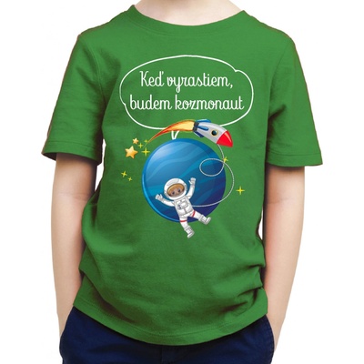 Fajntričko Kids detské tričko Keď vyrastiem, budem kozmonaut zelená