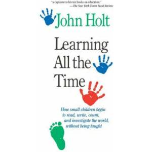Learning All The Time | John Holt (ISBN: 9780201550917)