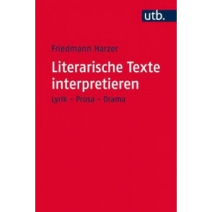 Literarische Texte interpretieren | Friedmann Harzer (ISBN: 9783825246341)