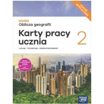 NOWE Oblicza geografii 2. Liceum i technikum. Karty pracy ucznia. Zakres podstawowy