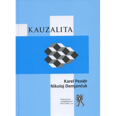 Kauzalita - Karel Pexid, Nikolaj Demjančuk