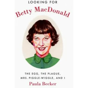 Looking for Betty MacDonald | Paula Becker-Brown (ISBN: 9780295999364)