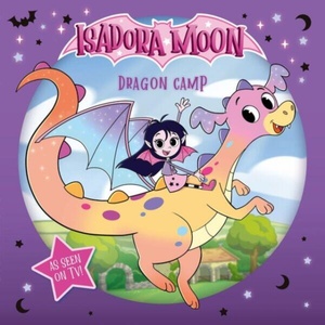 Isadora Moon: Dragon Camp (ISBN: 9781382084840)