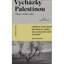 Vycházky Palestinou - Zápisky o mizející krajině