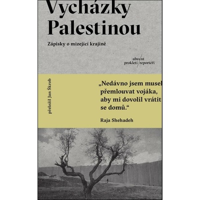 Vycházky Palestinou - Zápisky o mizející krajině