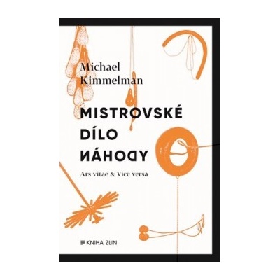 Mistrovské dílo náhody Michael Kimmelman CZ