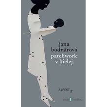Patchwork v bielej - Jana Bodnárová