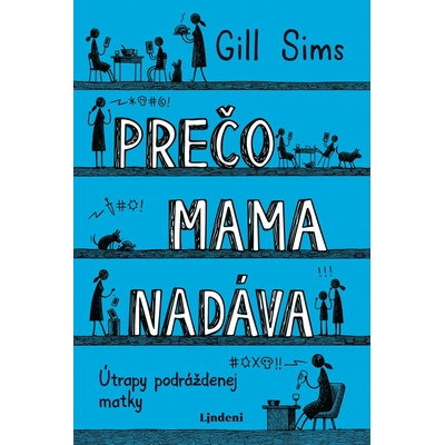 Prečo mama nadáva - Gill Sims
