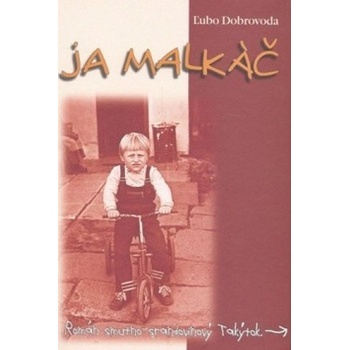 Ja malkáč - Ľubo Dobrovoda