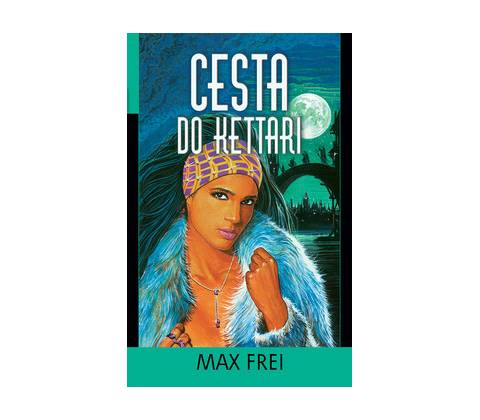 Cesta do Kettari - Max Frei