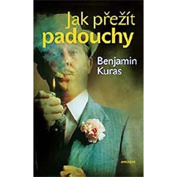 Jak přežít padouchy - Benjamin Kuras