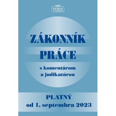 Zákonník práce s komentárom a judikatúrou platný od 01. sept. 2023