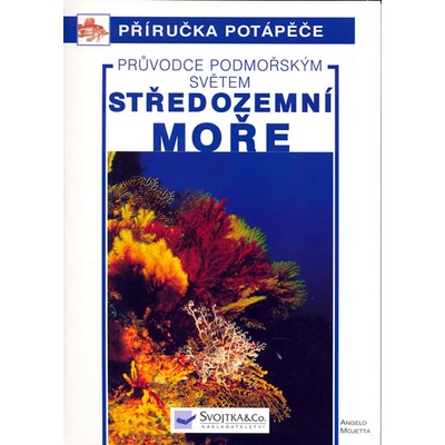 Středozemní moře - průvodce podmořským světem - Angelo Mojetta